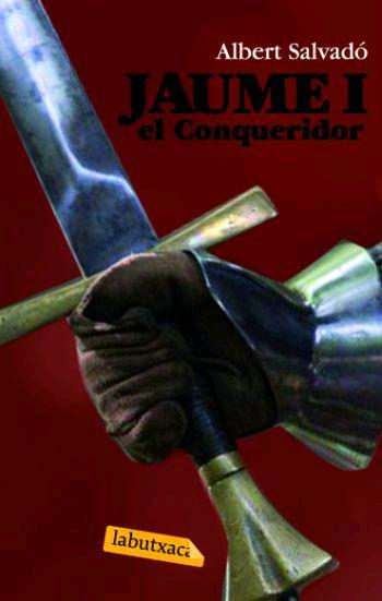 JAUME I EL CONQUERIDOR | 9788496863484 | ALBERT SALVADO