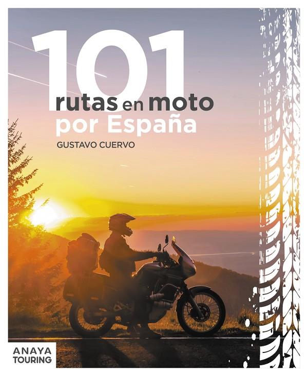 101 RUTAS EN MOTO POR ESPAÑA | 9788491586661 | CUERVO VALCÁRCEL, GUSTAVO