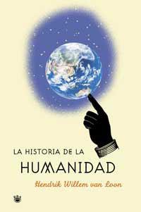 HISTORIA DE LA HUMANIDAD, LA | 9788478711505 | LOON, HENDRIK WILLEM VAN
