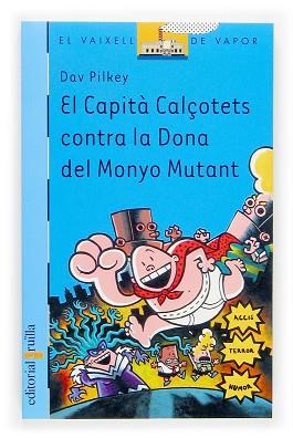 CAPITA CALÇOTETS CONTRA LA DONA DEL MONYO MUTANT, EL | 9788466112871 | PILKEY, DAV