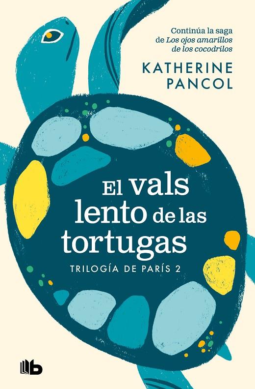 EL VALS LENTO DE LAS TORTUGAS (TRILOGÍA DE PARÍS 2) | 9788413144641 | PANCOL, KATHERINE