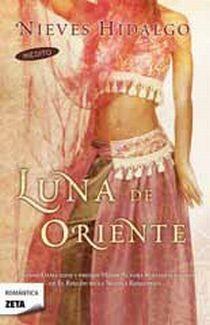 LUNA DE ORIENTE | 9788498724455 | HIDALGO, NIEVES