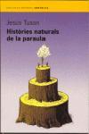 HISTORIES NATURALS DE LA PARAULA | 9788475965703 | TUSON, JESUS