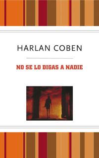 NO SE LO DIGAS A NADIE  ( + DEDOLECTOR ) | 9788489662681 | COBEN, HARLAN