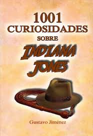 1001 CURIOSIDADES SOBRE INDIANA JONES | 9788494749315 | JIMéNEZ LIMONES, GUSTAVO
