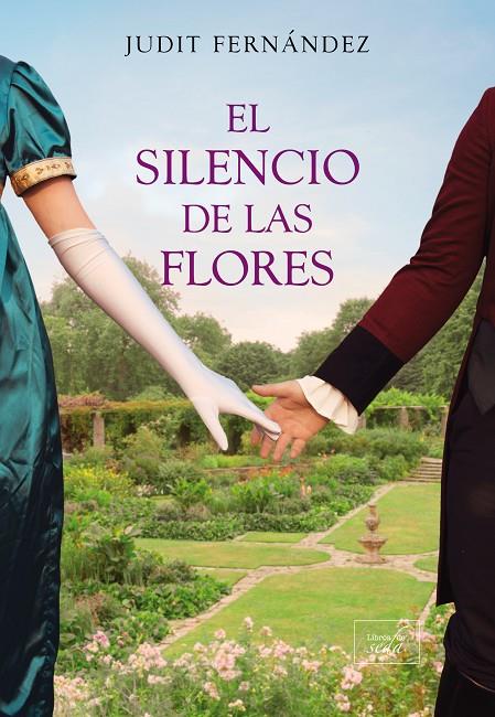 EL SILENCIO DE LAS FLORES | 9788417626815 | FERNÁNDEZ, JUDIT