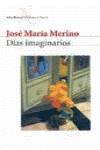 DIAS IMAGINARIOS | 9788432211164 | MERINO, JOSE MARIA