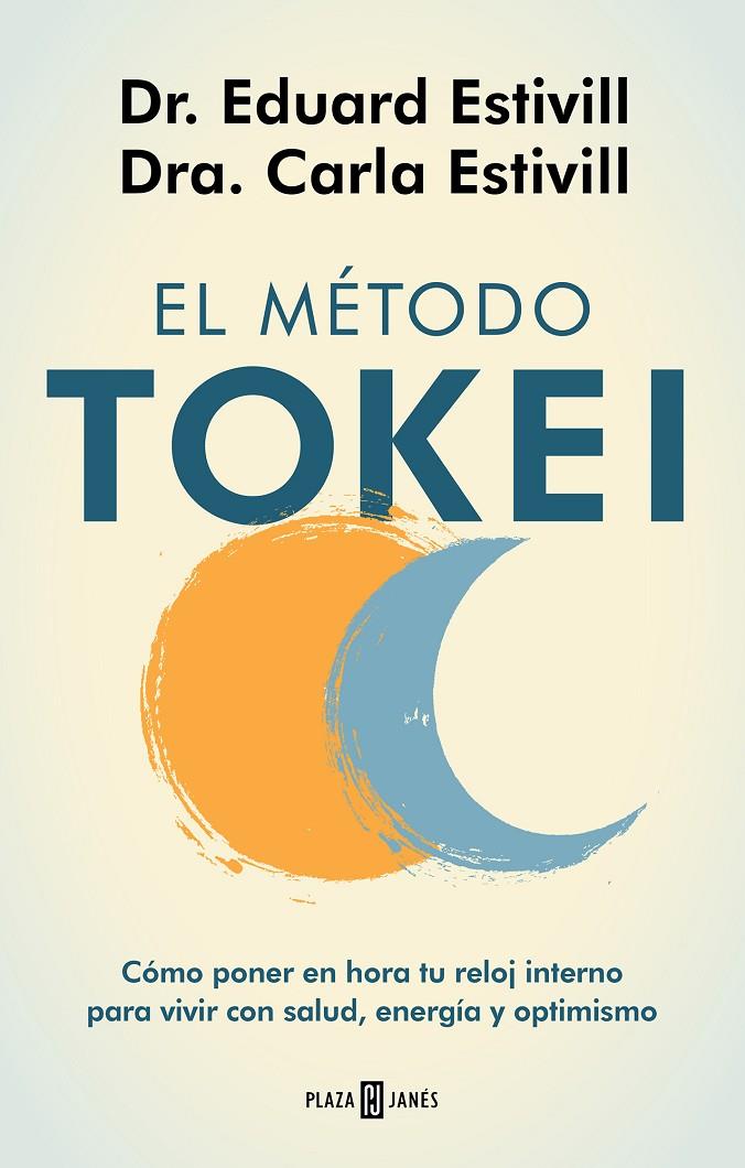EL MÉTODO TOKEI | 9788401025563 | ESTIVILL, DR. EDUARD / ESTIVILL, CARLA / ESTIVILL, CARLA