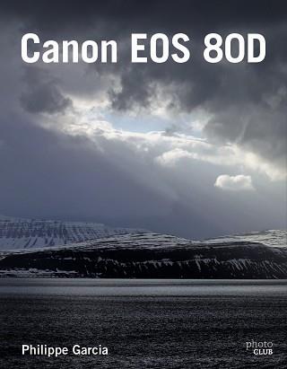 CANON EOS 80D | 9788441539501 | GARCIA, PHILIPPE