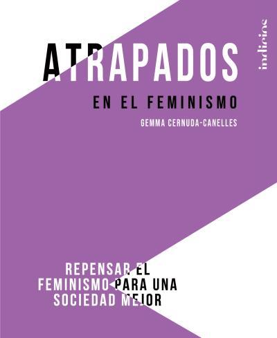 ATRAPADOS  EN EL FEMINISMO | 9788415732402 | CERNUDA- CANELLES, GEMMA