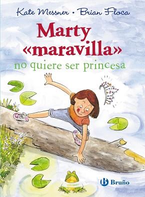 MARTY  " MARAVILLA "  NO QUIERE SER PRINCESA | 9788469601082 | MESSNER, KATE
