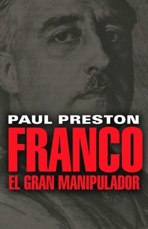 FRANCO EL GRAN MANIPULADOR | 9788485031931 | PRESTON, PAUL