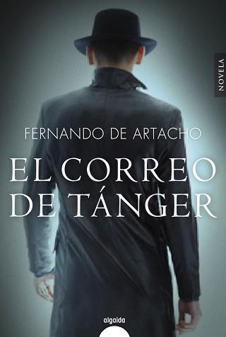 EL CORREO DE TÁNGER | 9788491890294 | ARTACHO, FERNANDO