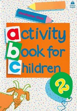 ACTIVITY BOOK FOR CHILDREN N§2 | 9780194218313 | CLARK, CHRISTOPHER