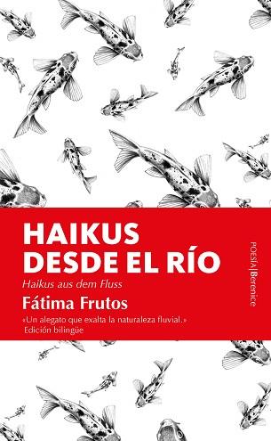 HAIKUS DESDE EL RÍO | 9788416750436 | MOREIRA-FRUTOS, FÁTIMA