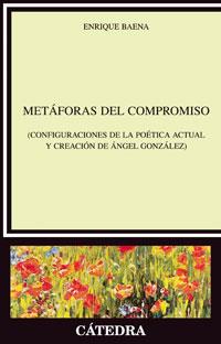 METAFORAS DEL COMPROMISO | 9788437623955 | BAENA PEÑA, ENRIQUE