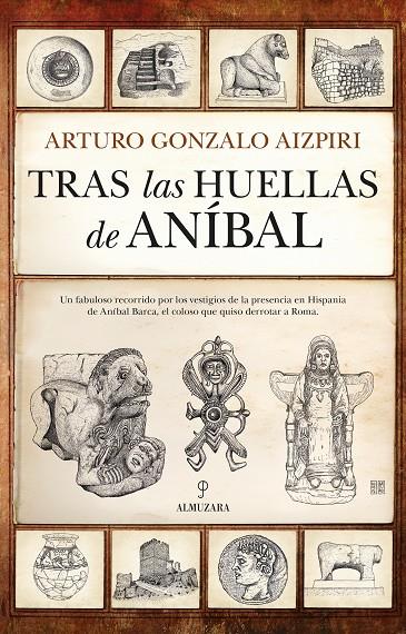 TRAS LAS HUELLAS DE ANÍBAL | 9788411312615 | ARTURO GONZALO AIZPIRI