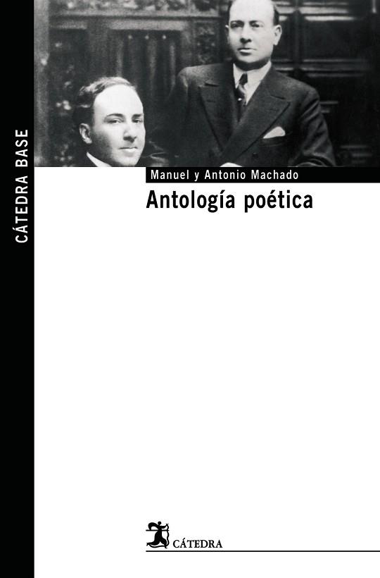 ANTOLOGÍA POÉTICA | 9788437623504 | MACHADO, ANTONIO/MACHADO, MANUEL