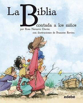 BIBLIA CONTADA A LOS NIÑOS | 9788468304540 | ROSA NAVARRO DURÁN