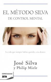 METODO SILVA DE CONTROL MENTAL,EL ZB | 9788498724516 | SILVA,JOSE/MIELE,PHILIP