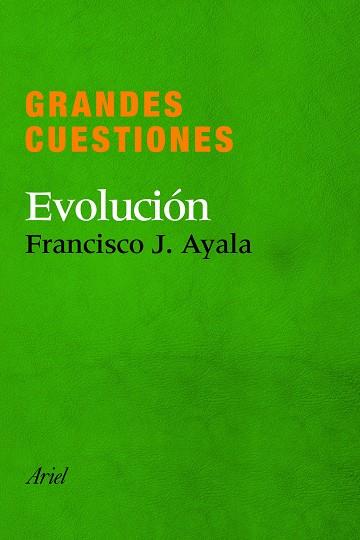 GRANDES CUESTIONES. EVOLUCION | 9788434405288 | FRANCISCO J. AYALA
