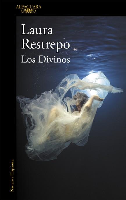 LOS DIVINOS | 9788420432687 | LAURA RESTREPO