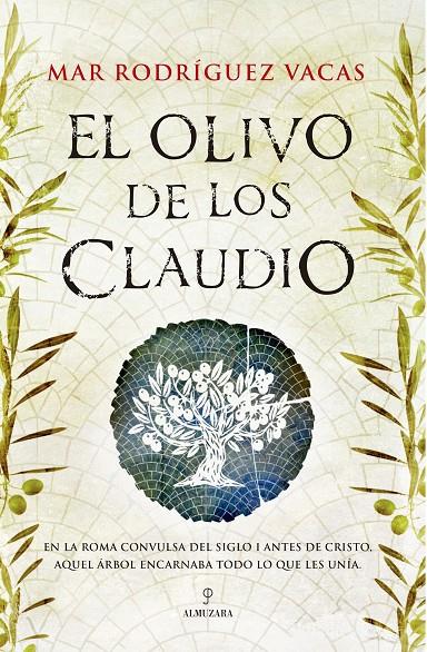 EL OLIVO DE LOS CLAUDIO | 9788418709197 | MAR RODRÍGUEZ VACAS