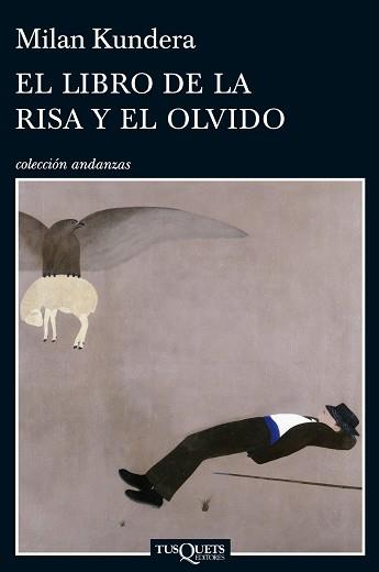 LIBRO DE LA RISA Y DEL OLVIDO | 9788483834749 | KUNDERA, MILAN
