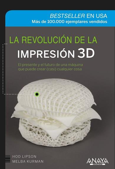 LA REVOLUCIÓN DE LA IMPRESIÓN 3D | 9788441536531 | LIPSON, HOD/KURMAN, MELBA