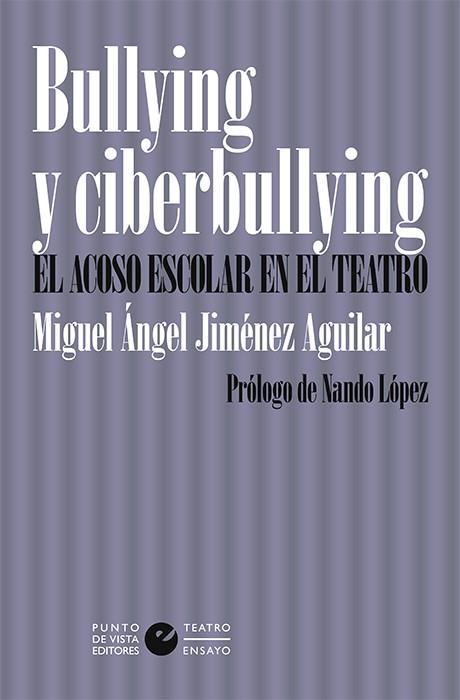 BULLYING Y CIBERBULLYING | 9788416876921 | JIMÉNEZ AGUILAR, MIGUEL ÁNGEL