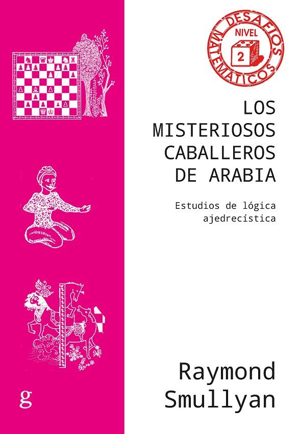 LOS MISTERIOSOS CABALLEROS DE ARABIA | 9788418914393 | SMULLYAN, RAYMOND