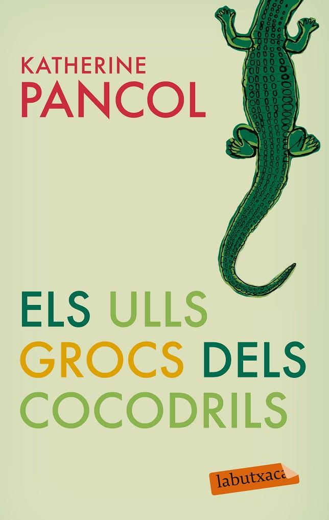 ULLS GROCS DELS COCODRILS | 9788499301877 | PANCOL, KATHERINE