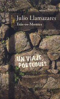 TRAS-OS-MONTES UN VIAJE PORTUGUES | 9788420481906 | LLAMAZARES, JULIO