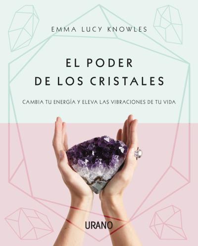 EL PODER DE LOS CRISTALES | 9788416720682 | KNOWLES, EMMA LUCY