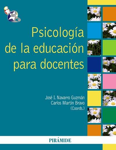 PSICOLOGÍA DE LA EDUCACIÓN PARA DOCENTES | 9788436824018 | NAVARRO GUZMÁN, JOSÉ IGNACIO/MARTÍN BRAVO, CARLOS
