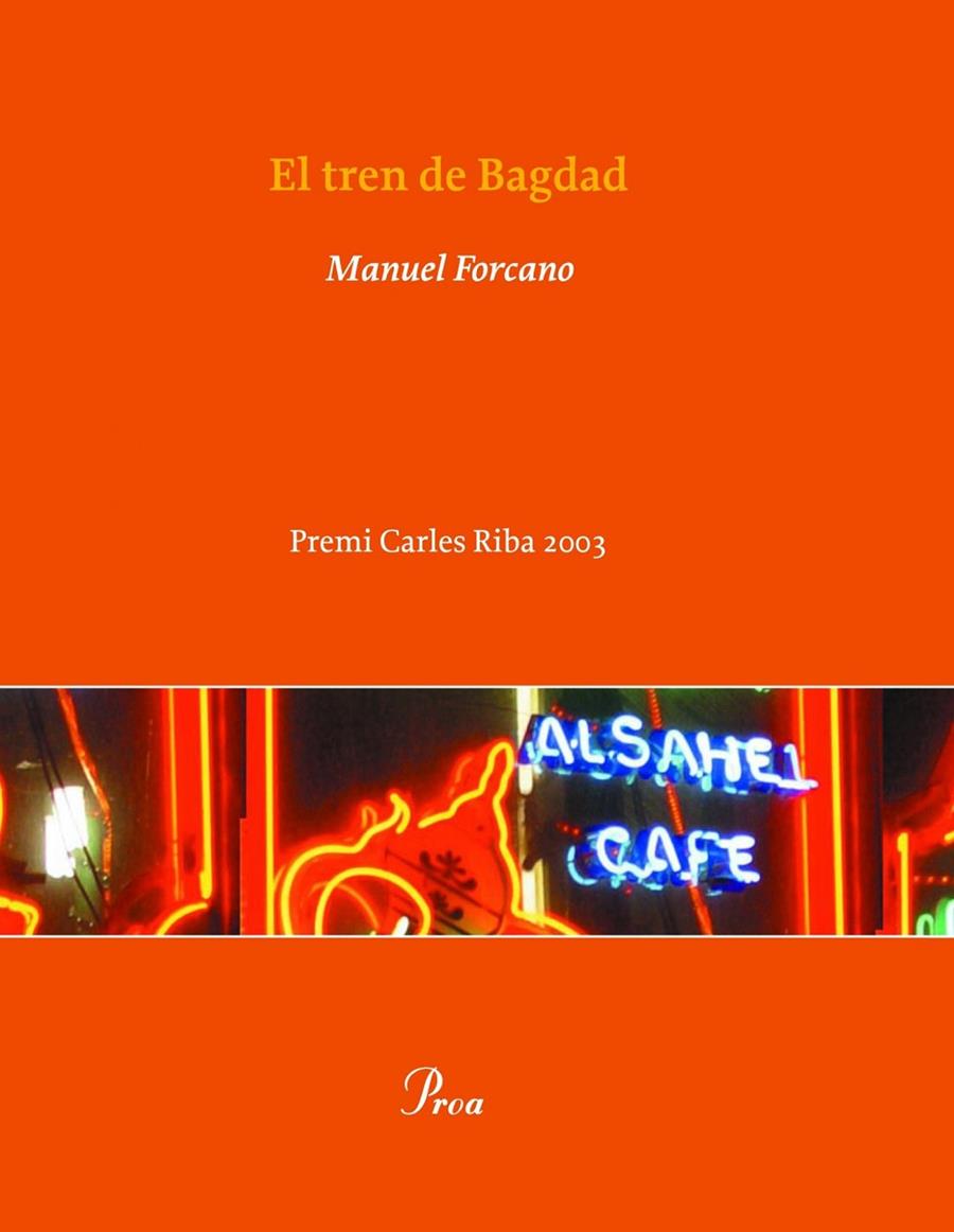 TREN DE BAGDAD, EL -PREMI CARLES RIBA 2003- | 9788484376736 | FORCANO, MANUEL