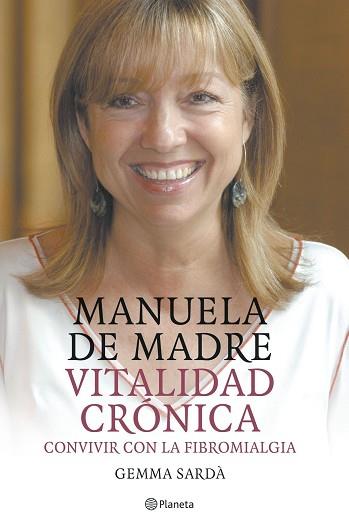 MANUELA DE MADRE.VITALIDAD CRONICA | 9788408057635 | GEMMA SARDA / MANUELA DE MADRE