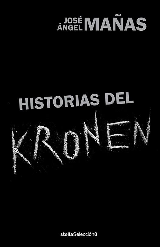 HISTORIAS DEL KRONEN | 9788416541539 | MAÑAS HERNÁNDEZ, JOSÉ ÁNGEL