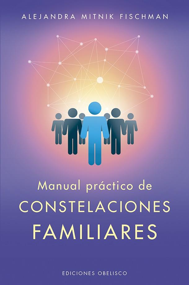 MANUAL PRÁCTICO DE CONSTELACIONES FAMILIARES | 9788491114468 | MITNIK FISCHMAN, ALEJANDRA