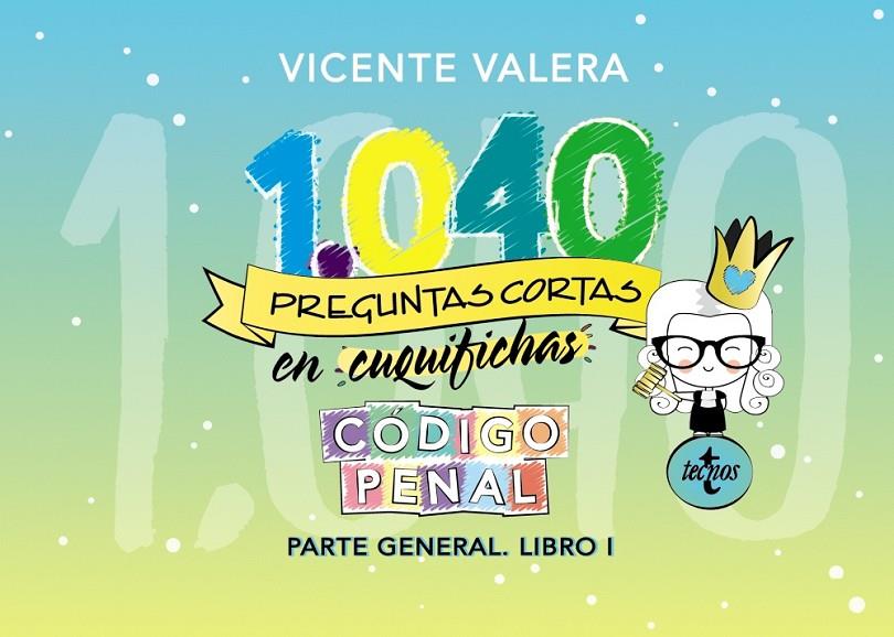 1040 PREGUNTAS CORTAS EN «CUQUIFICHAS» CÓDIGO PENAL | 9788430977888 | VALERA, VICENTE