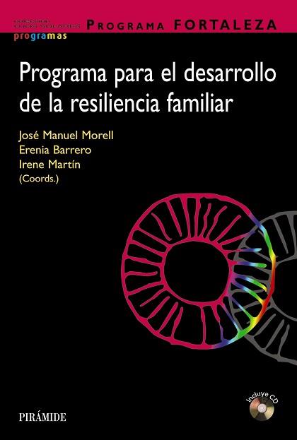 PROGRAMA FORTALEZA. PROGRAMA PARA EL DESARROLLO DE LA RESILIENCIA FAMILIAR | 9788436837544 | MORELL, JOSÉ MANUEL/BARRERO, ERENIA/MARTÍN, IRENE