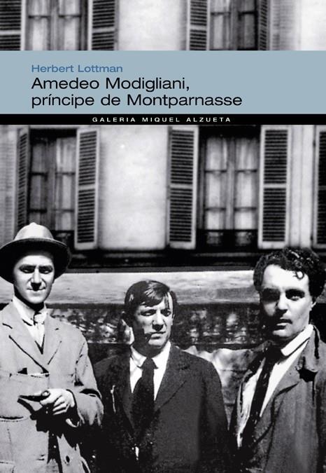 AMEDEO MODIGLIANI PRINCIPE DE MONTPARNASSE | 9788483304730 | LOTTMAN, HERBERT