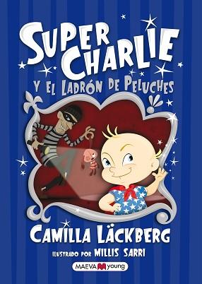 SUPER CHARLIE Y EL LADRÓN DE PELUCHES | 9788415532880 | LÄCKBERG, CAMILLA