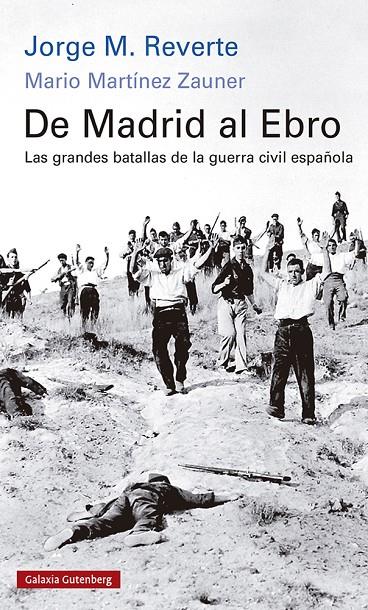 DE MADRID AL EBRO- RÚSTICA | 9788418807268 | M. REVERTE, JORGE / MARTÍNEZ ZAUNER, MARIO