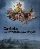 CARLOTA Y LA PRINCESA DE LAS BRUJAS | 9788486673802 | BAETEN, LIEVE