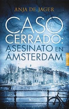 CASO CERRADO: ASESINATO EN ÁMSTERDAM | 9788416691760 | DE JAGER, ANJA