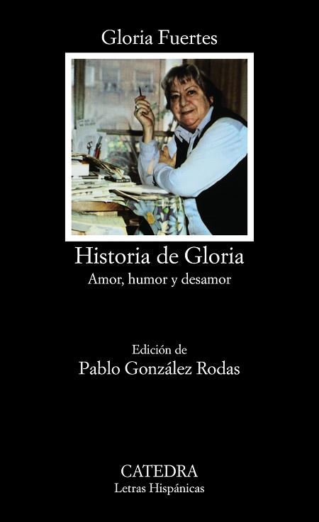 HISTORIA DE GLORIA AMOR HUMOR Y DESAMOR | 9788437602417 | FUERTES, GLORIA