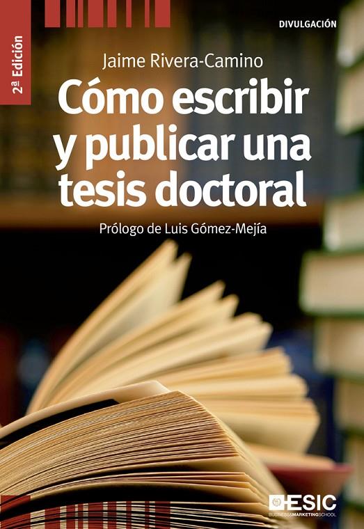 CÓMO ESCRIBIR Y PUBLICAR  UNA TESIS DOCTORAL | 9788473563789 | RIVERA-CAMINO, JAIME