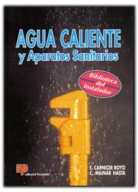 AGUA CALIENTE Y APARATOS SANITARIOS | 9788428321693 | CARNICER ROYO, E.