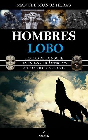 HOMBRES LOBO | 9788418089930 | MUÑOZ HERAS, MANUEL